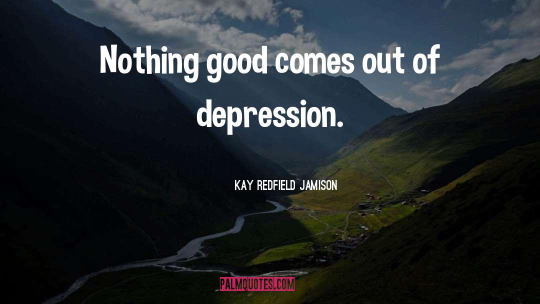 Depression quotes by Kay Redfield Jamison