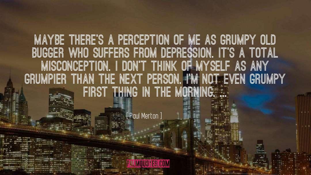 Depression quotes by Paul Merton