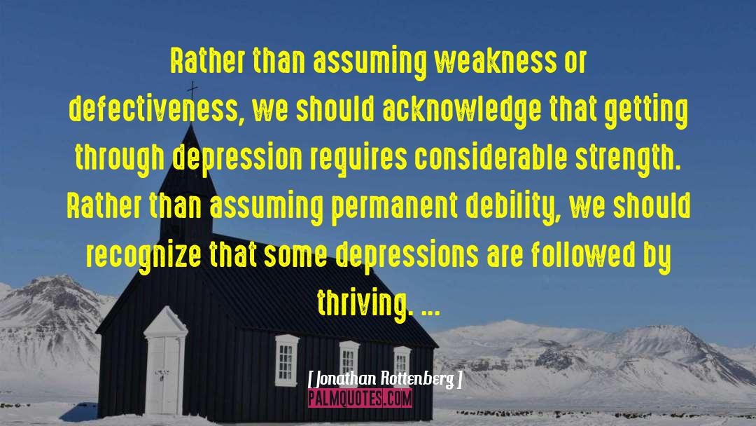 Depression Recovery quotes by Jonathan Rottenberg