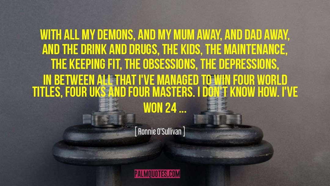 Depressions quotes by Ronnie O'Sullivan