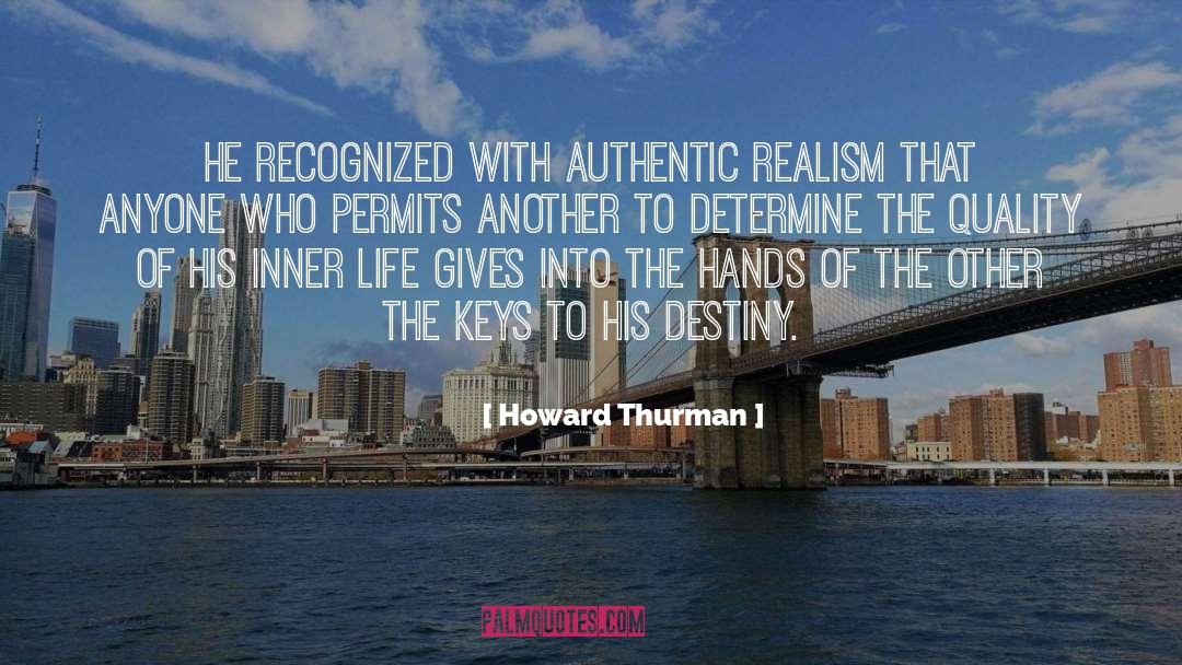 Depressive Realism quotes by Howard Thurman