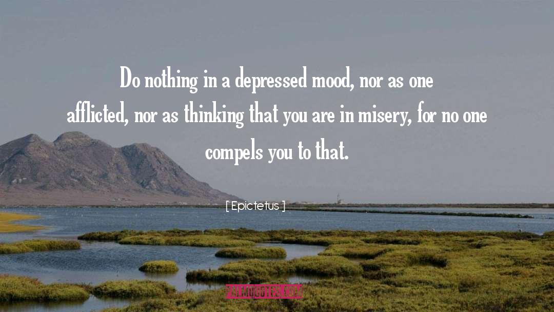 Depressive Thinking quotes by Epictetus