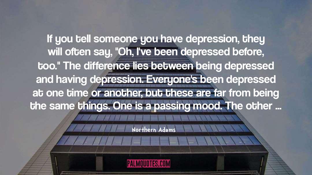 Depressives quotes by Northern Adams