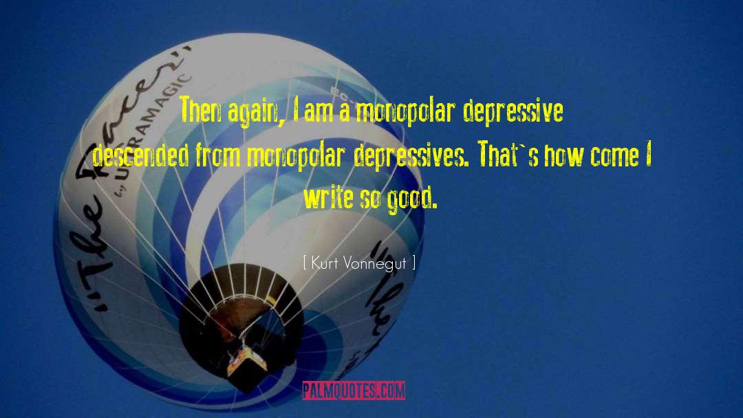 Depressives quotes by Kurt Vonnegut