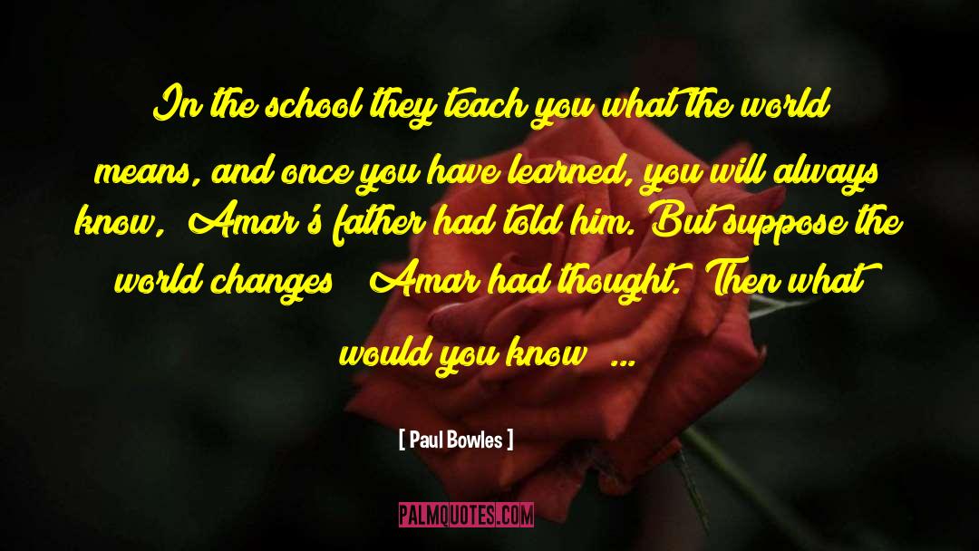 Depriest School quotes by Paul Bowles