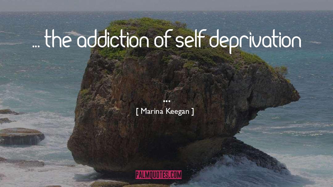 Deprivation quotes by Marina Keegan