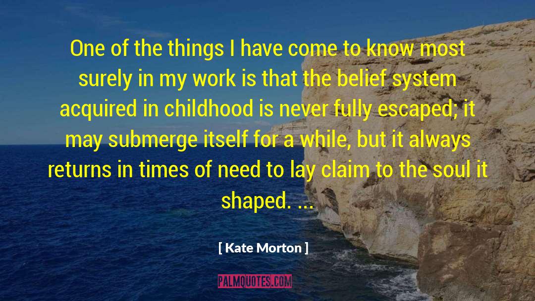 Deprived Childhood quotes by Kate Morton