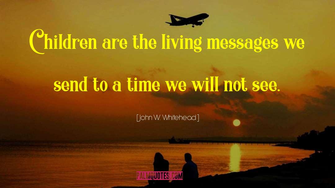 Deprived Childhood quotes by John W. Whitehead