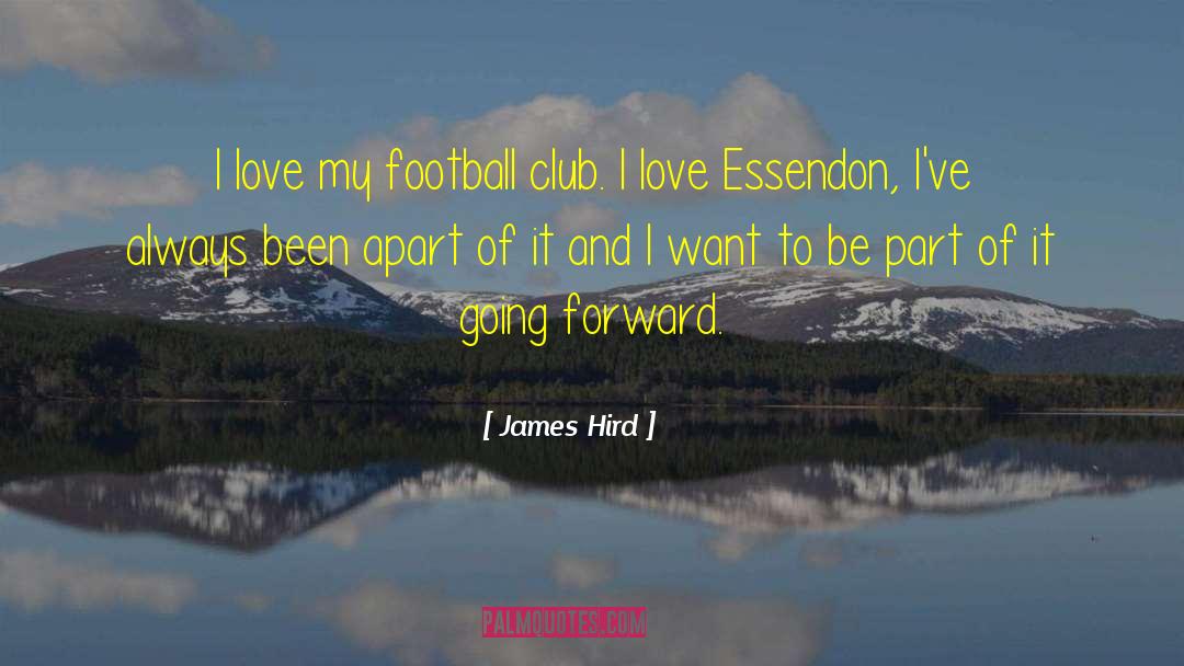 Deprived Of Love quotes by James Hird