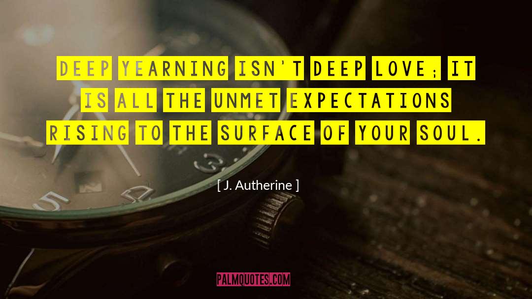Deprived Of Love quotes by J. Autherine