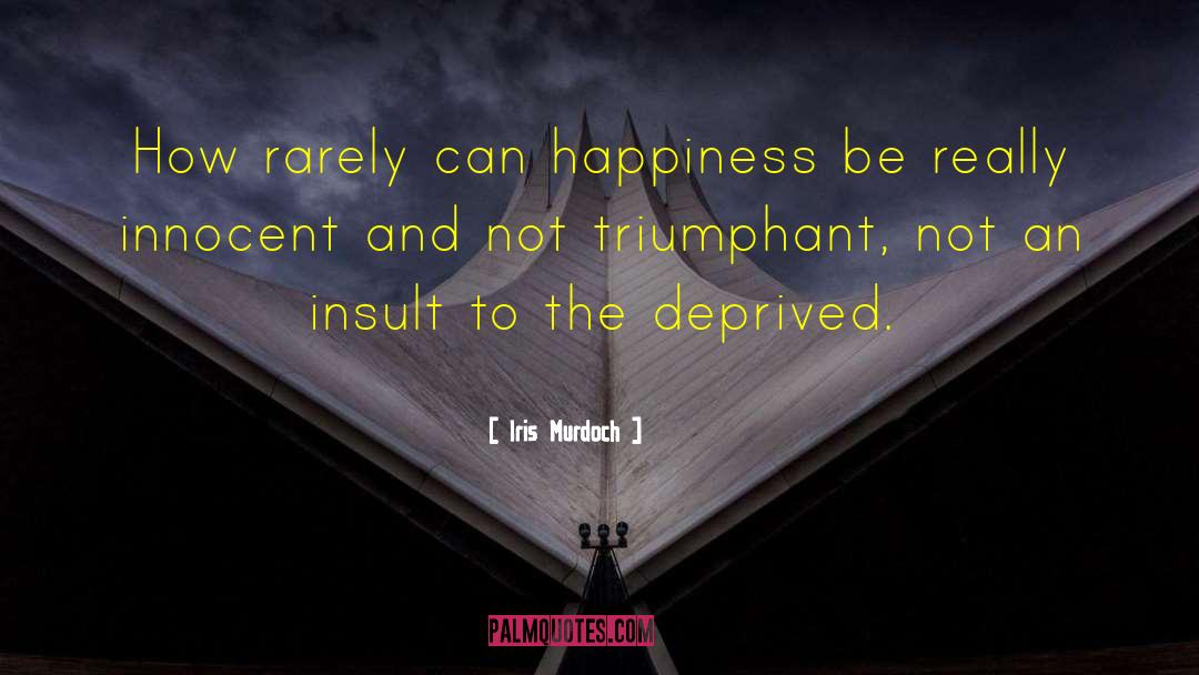 Deprived quotes by Iris Murdoch