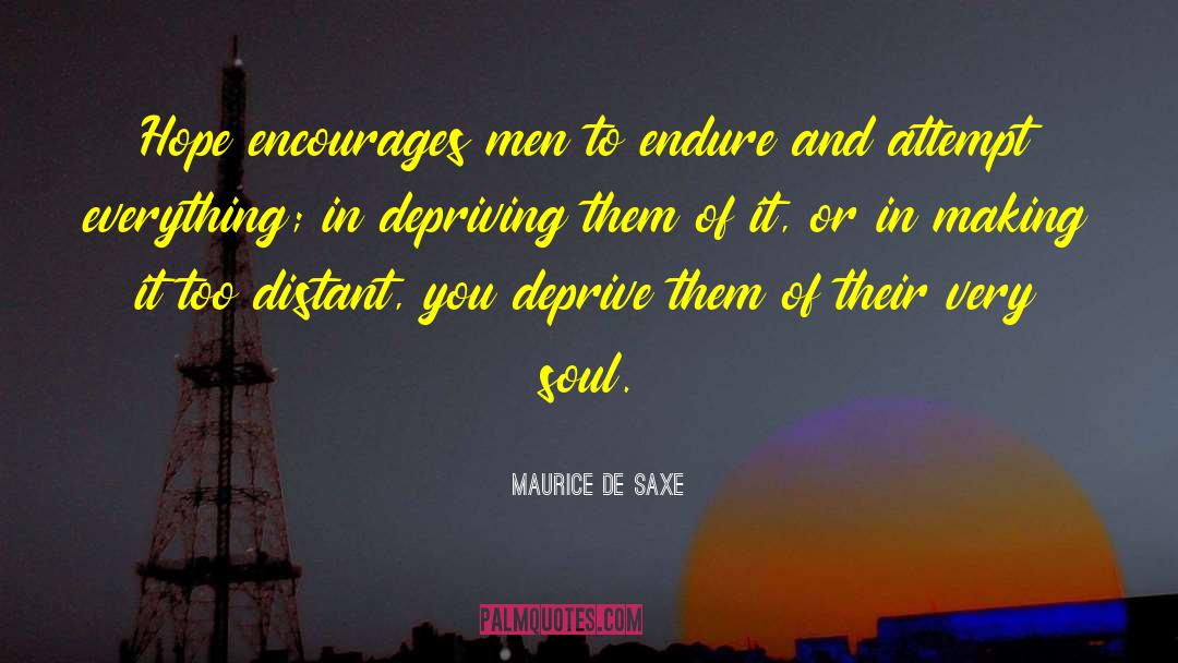 Depriving quotes by Maurice De Saxe