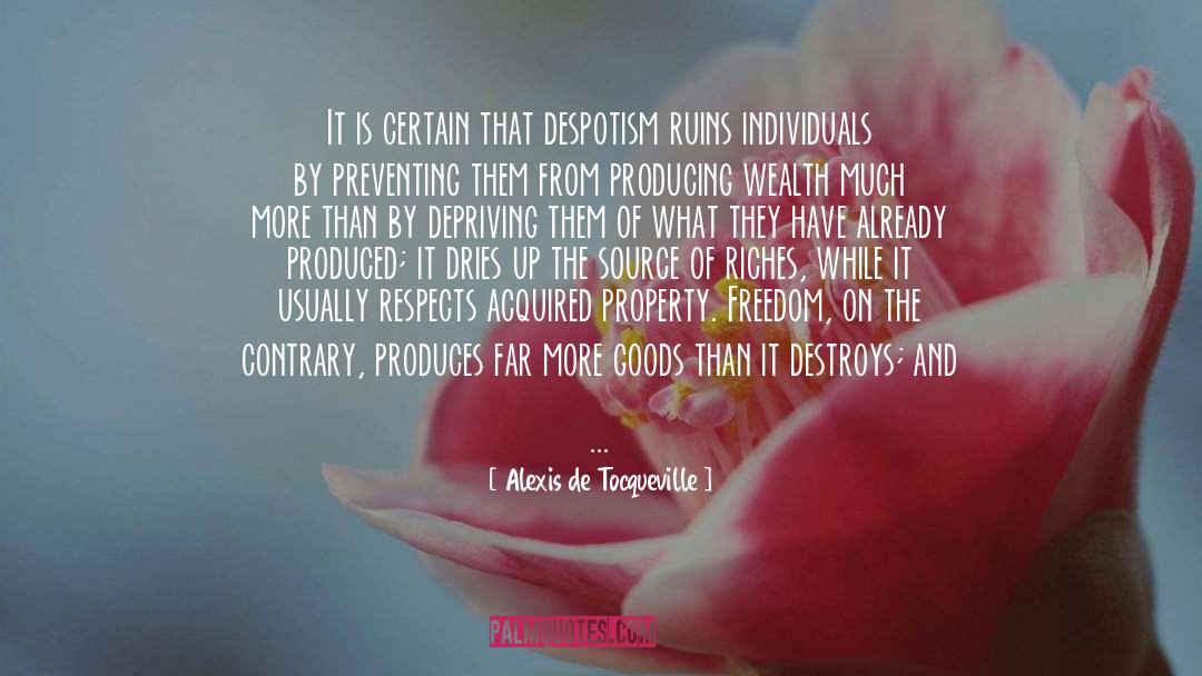 Depriving quotes by Alexis De Tocqueville