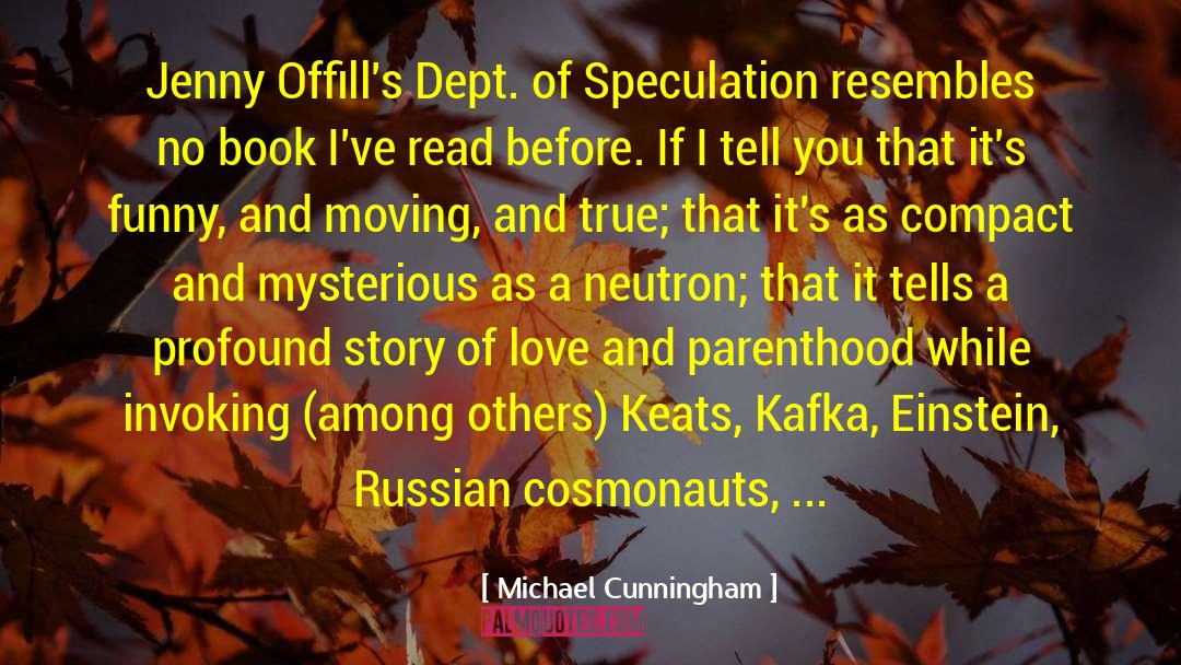 Dept Of Speculation quotes by Michael Cunningham