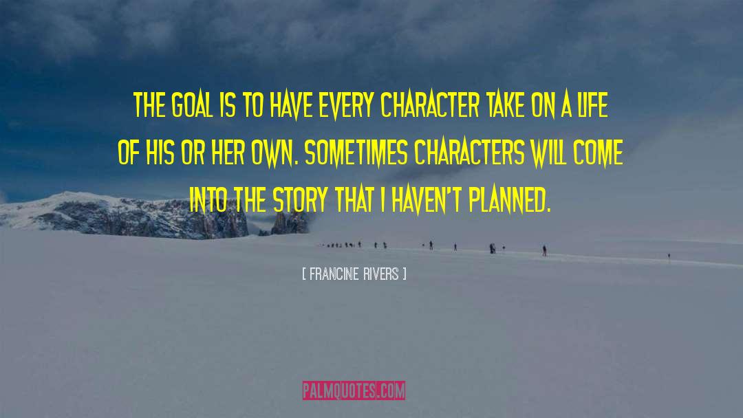 Depth Of Character quotes by Francine Rivers