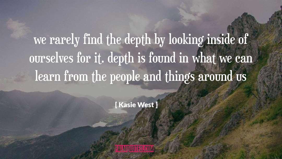 Depth quotes by Kasie West