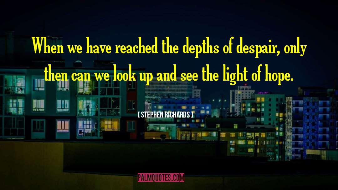Depths Of Despair quotes by Stephen Richards