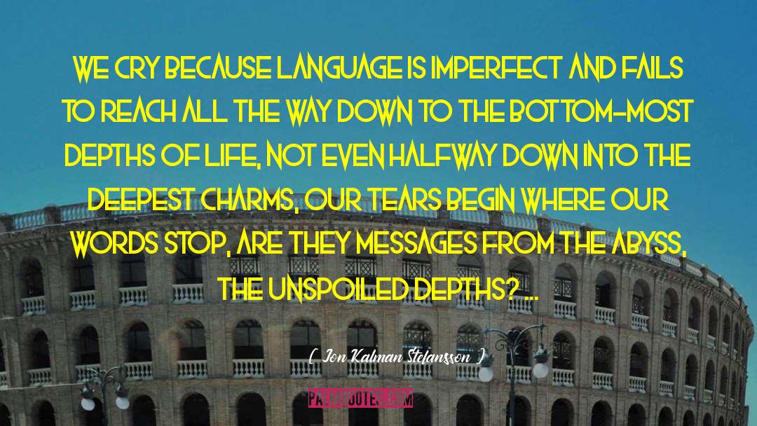 Depths Of Life quotes by Jon Kalman Stefansson