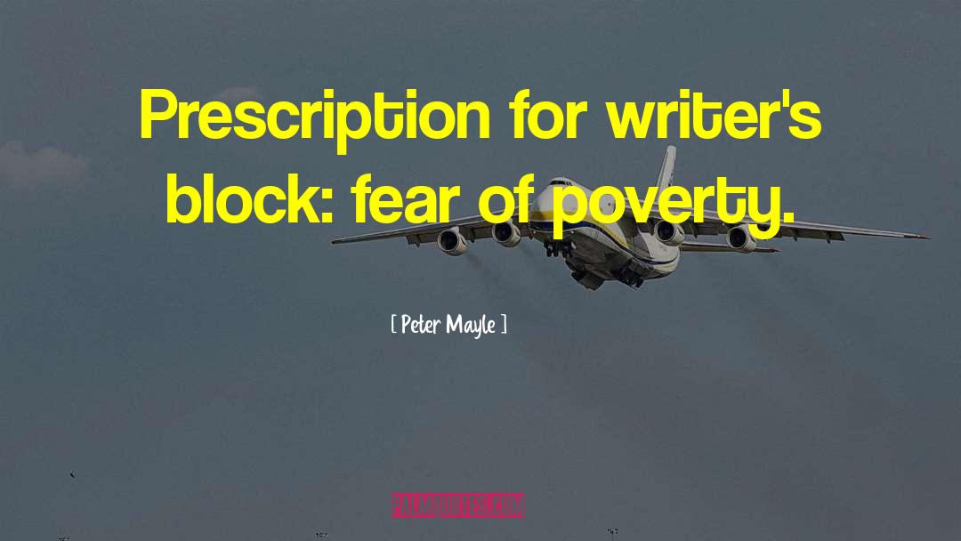 Depths Of Poverty quotes by Peter Mayle