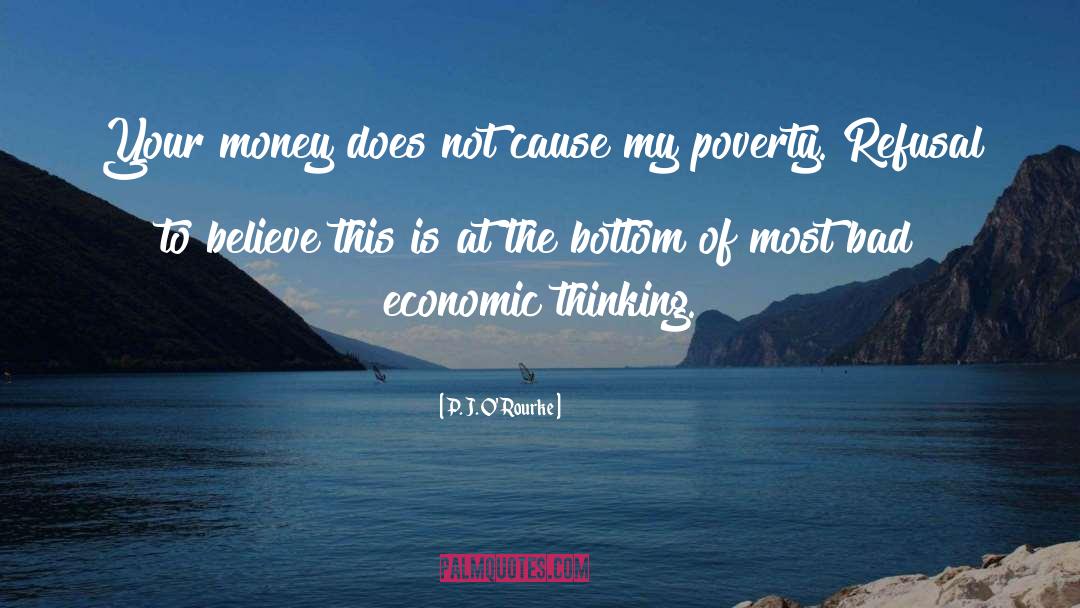Depths Of Poverty quotes by P. J. O'Rourke