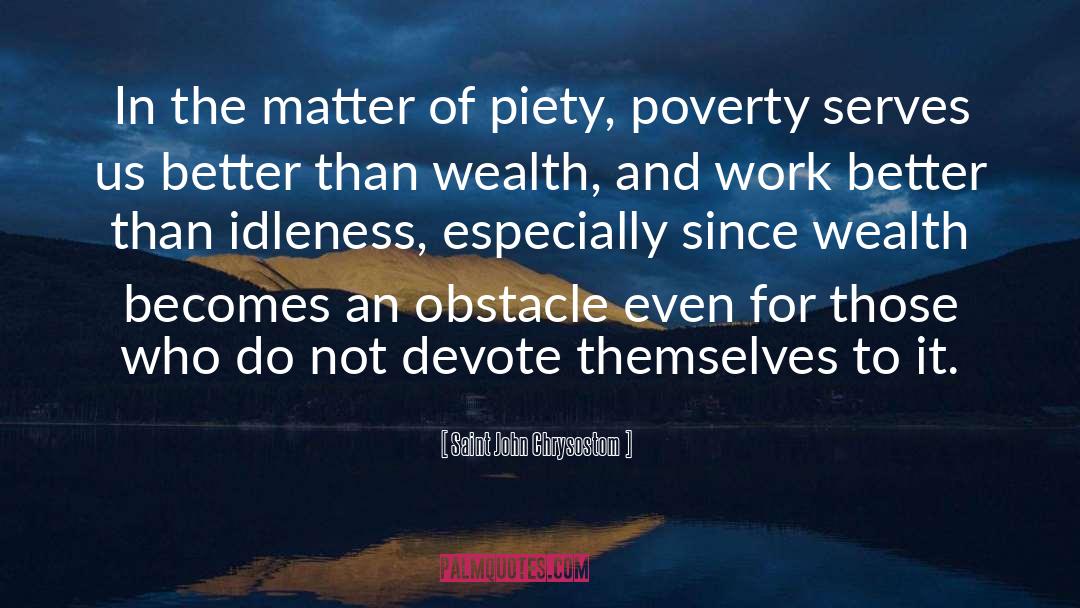 Depths Of Poverty quotes by Saint John Chrysostom