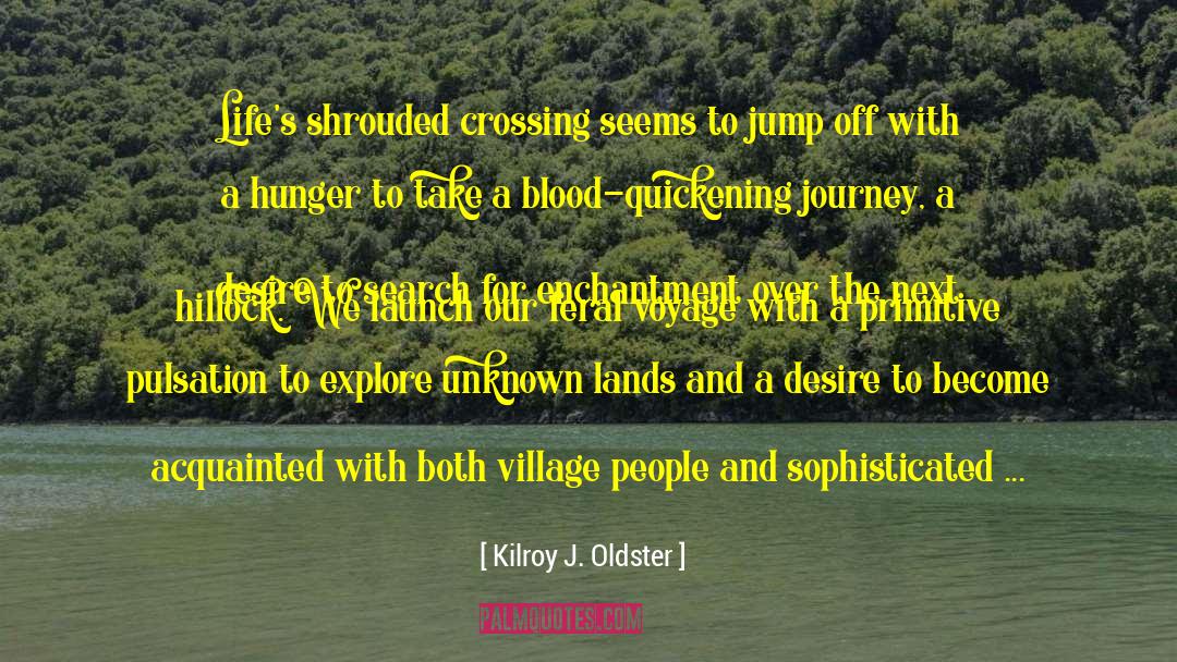 Derail quotes by Kilroy J. Oldster