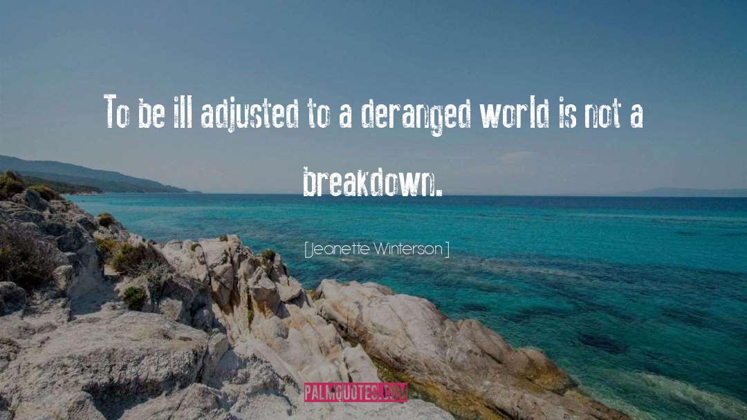 Deranged quotes by Jeanette Winterson