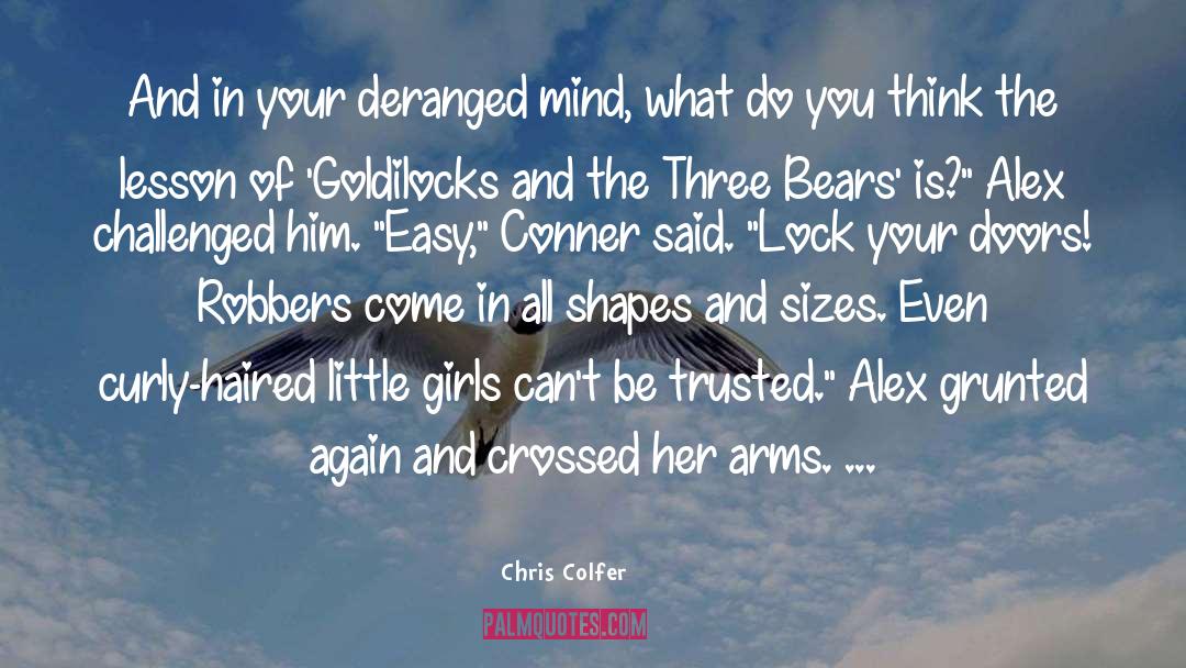 Deranged quotes by Chris Colfer