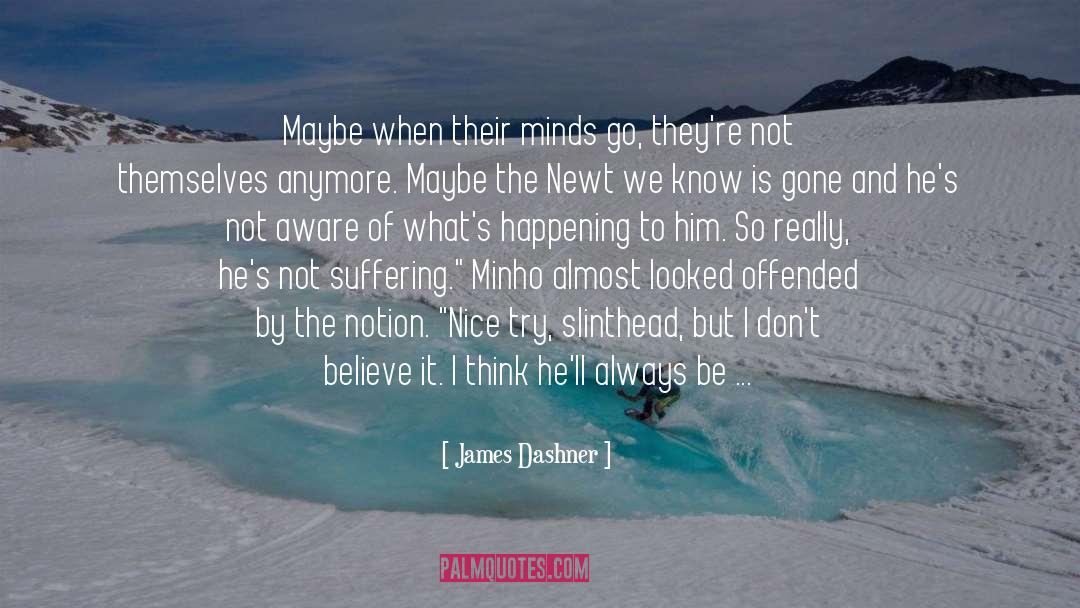 Deranged quotes by James Dashner