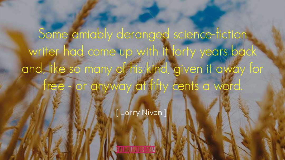 Deranging Or Deranged quotes by Larry Niven