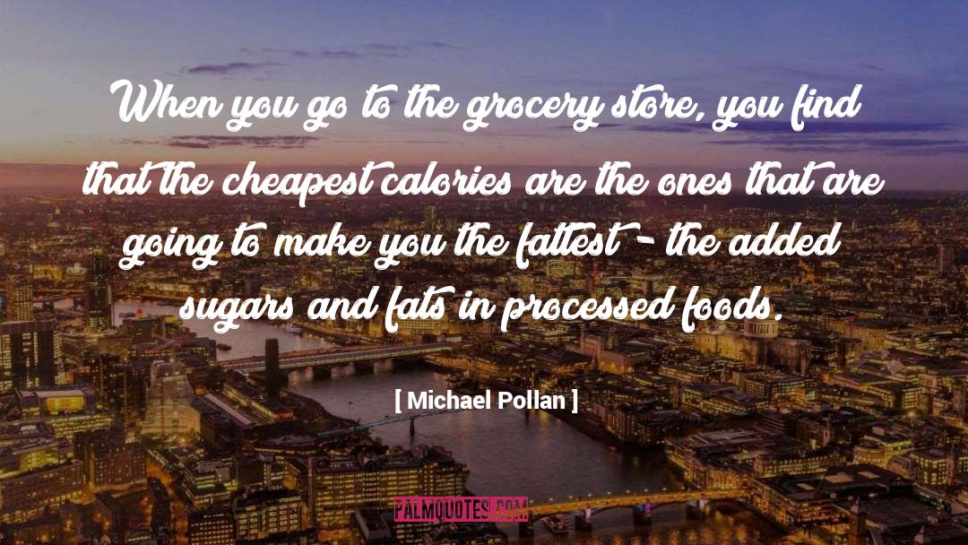 Derbigny Store quotes by Michael Pollan