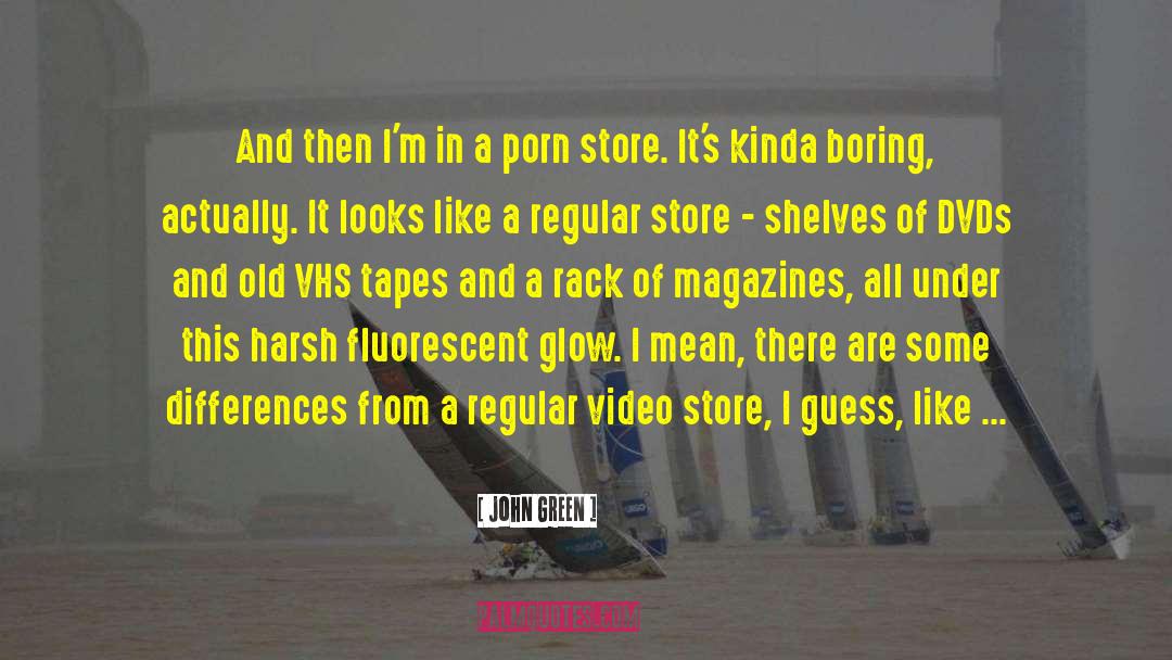Derbigny Store quotes by John Green