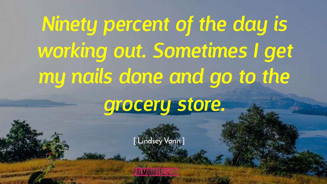 Derbigny Store quotes by Lindsey Vonn