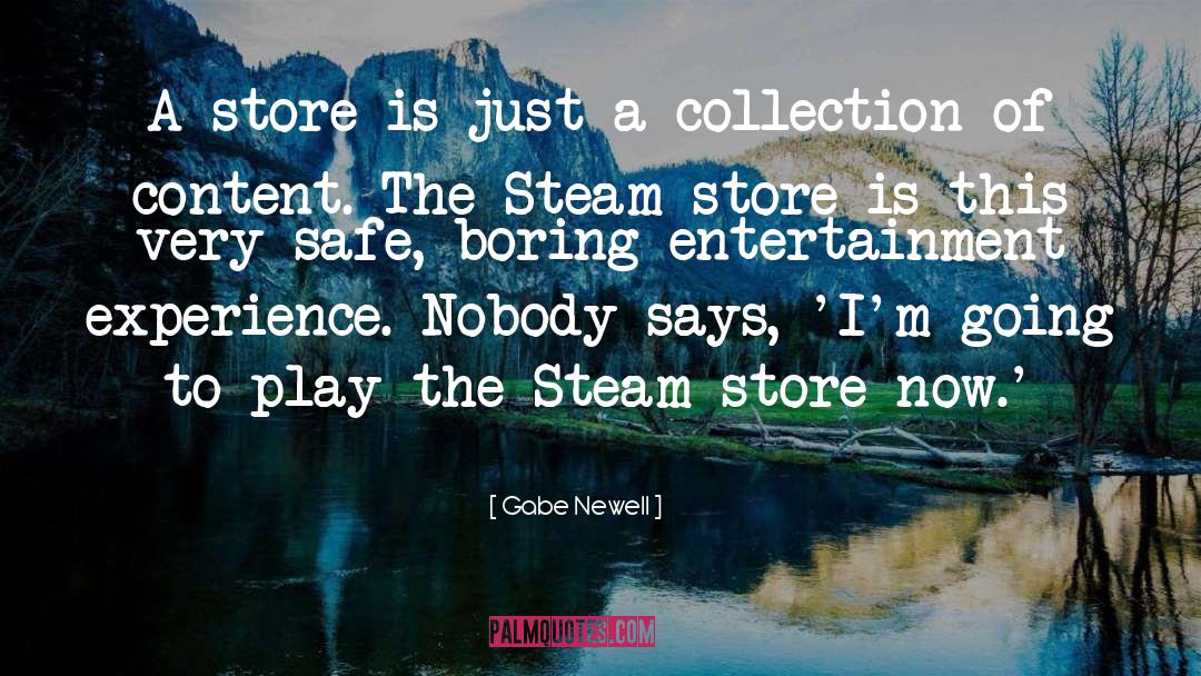 Derbigny Store quotes by Gabe Newell