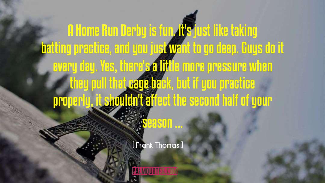 Derby quotes by Frank Thomas