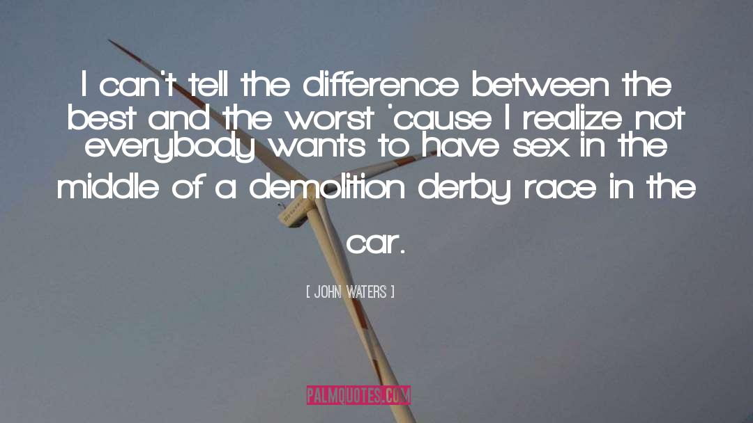 Derby quotes by John Waters