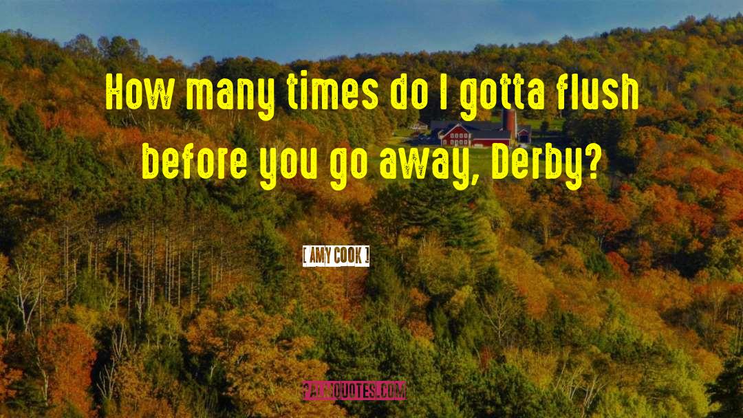 Derby quotes by Amy Cook