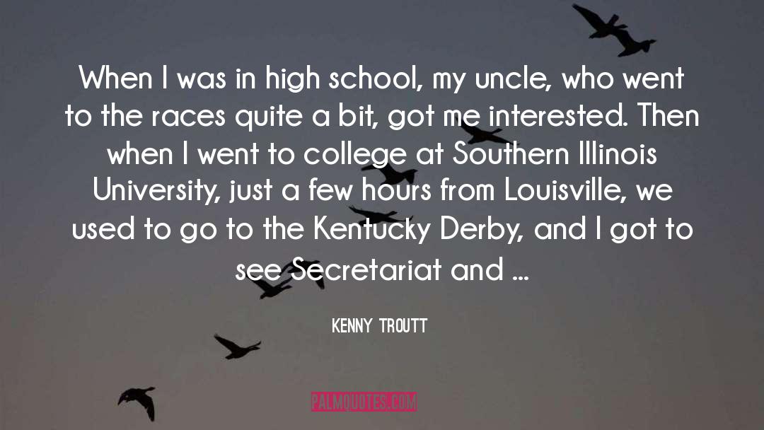 Derby quotes by Kenny Troutt