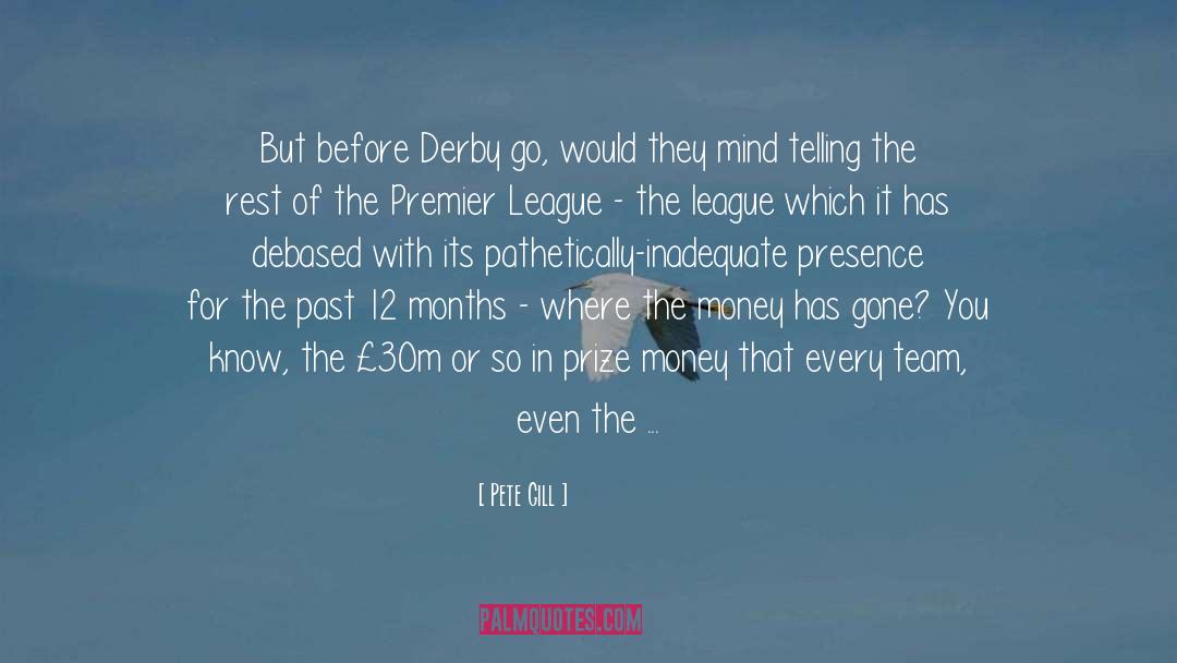 Derby quotes by Pete Gill