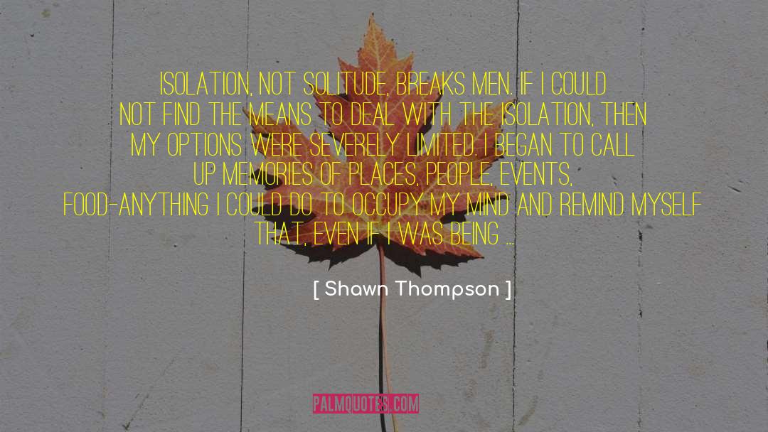 Derek Thompson quotes by Shawn Thompson