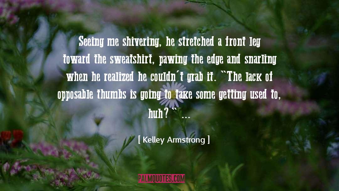 Derek Thompson quotes by Kelley Armstrong