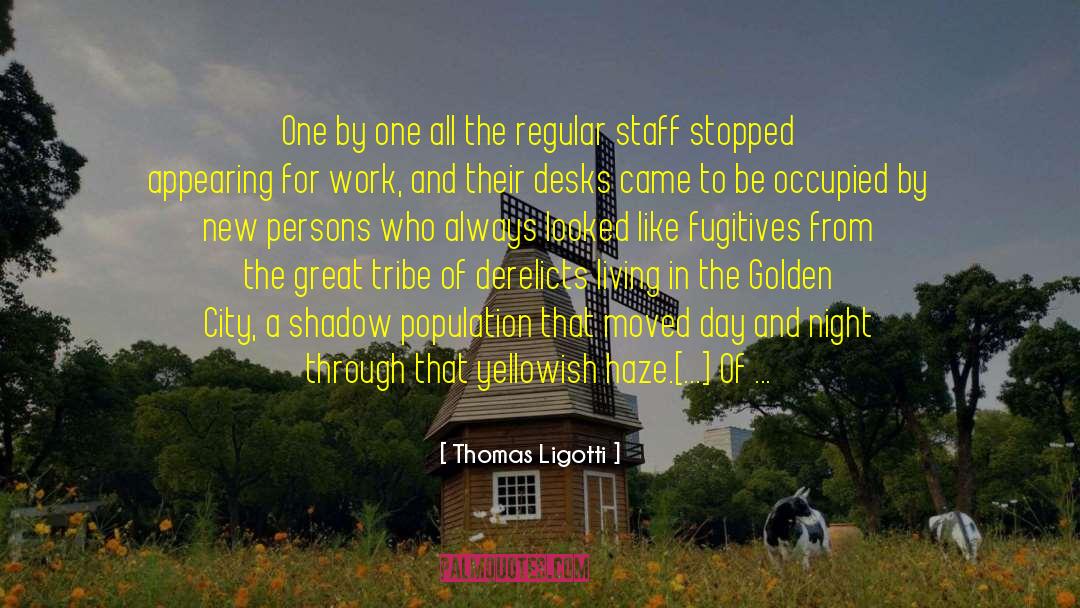 Derelicts quotes by Thomas Ligotti