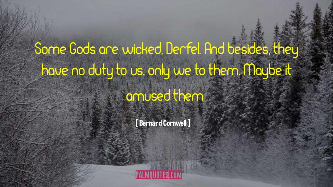 Derfel quotes by Bernard Cornwell