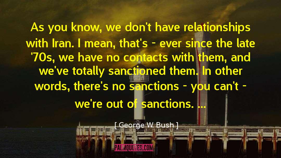 Deripaska Sanctions quotes by George W. Bush