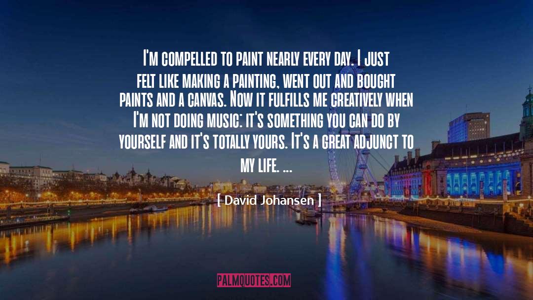 Derivan Paints quotes by David Johansen