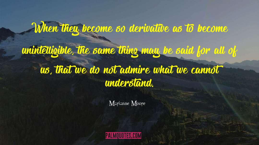 Derivative quotes by Marianne Moore