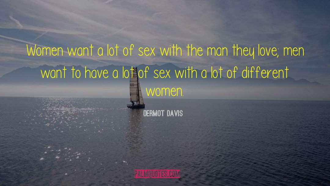 Dermot quotes by Dermot Davis