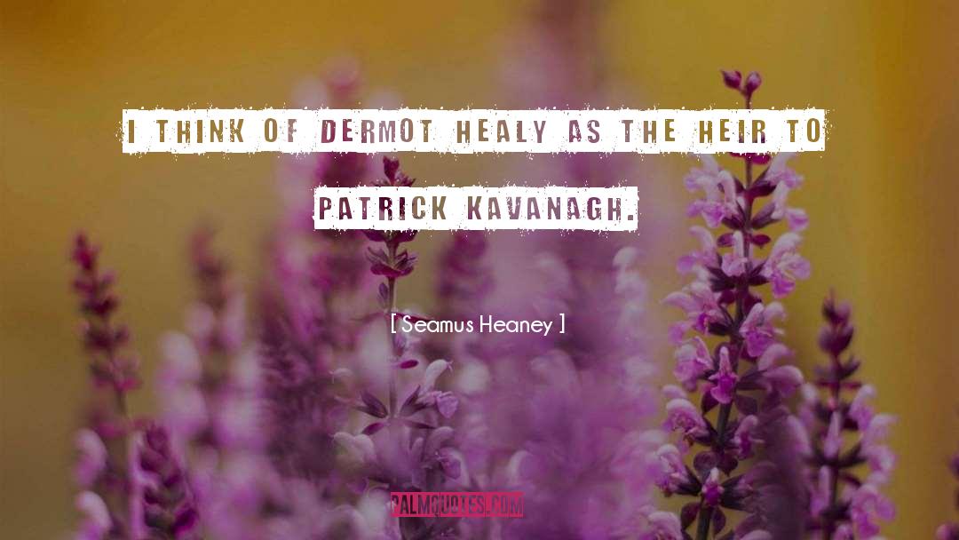 Dermot quotes by Seamus Heaney