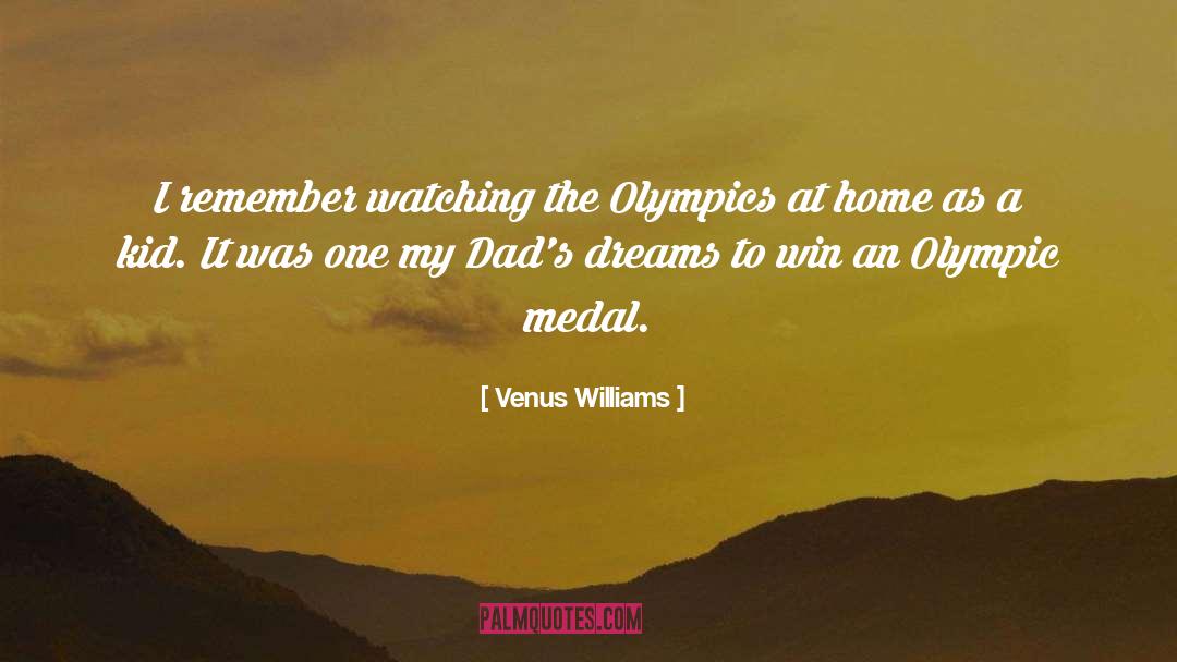 Derrick Adkins Olympics quotes by Venus Williams