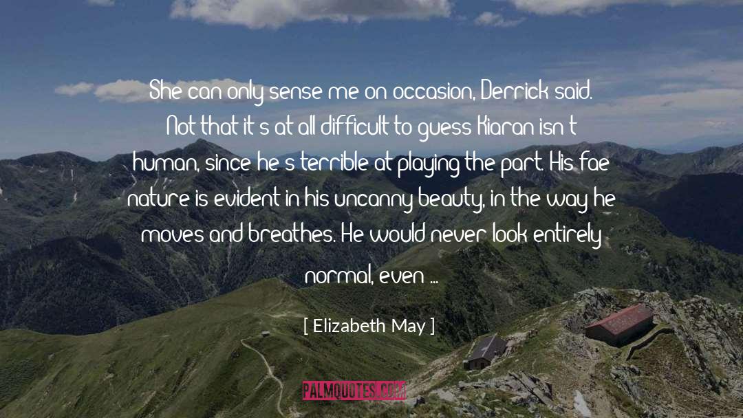 Derrick quotes by Elizabeth May